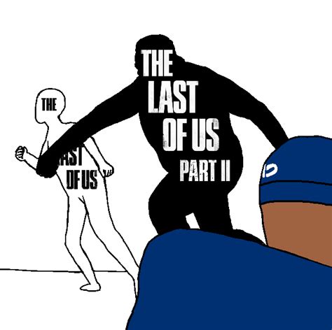 The Last Of Us Vs The Last Of Us Part Ii Lev Punch Edits Know Your Meme