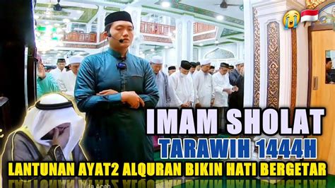 Baru Imam Sholat Termerdu Tarawih H D R Lantunan Ayat