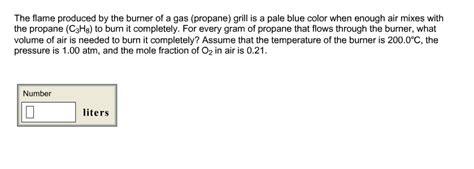 Solved The Flame Produced By The Burner Of A Gas Propane Chegg