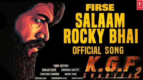 Firse Salaam Rocky Bhai Full Video Song Kgf Chapter Yash