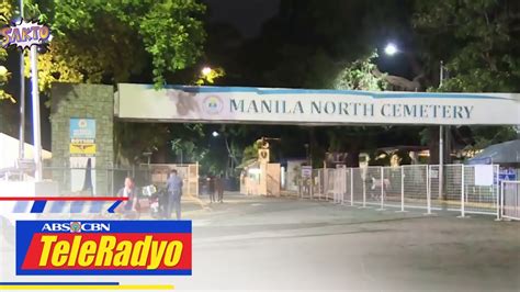 Sitwasyon Sa Manila North Cemetery Ngayong Undas Sakto Nov