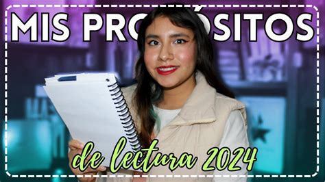 Mis Grandes Metas De Lectura Para El 2024 📚 Propósitos De Lectura Para 2024 Youtube