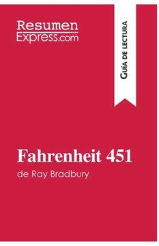 Libro Fahrenheit 451 de Ray Bradbury Guía de lectura Resumen y