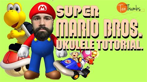 Super Mario Bros Main Song Ukulele Tutorial With Tabs Youtube