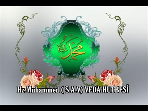 Hz Muhammed S A V Veda Hutbesi Youtube