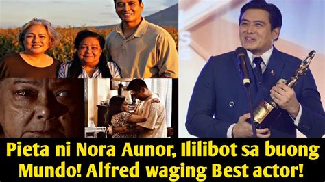 Nora Aunor Pieta Ililibot Ni Alfred Vargas Sa Buong Mundo Waging Best