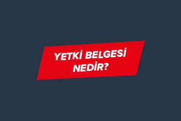 Yetki Belgesi Nedir Tekirdağ SRC ODY ÜDY