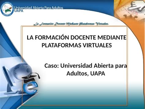 Pptx La Formación Docente Mediante Plataformas Virtuales Dokumentips