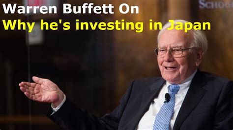 Warren Buffett Explains Why He Invested In Japan YouTube