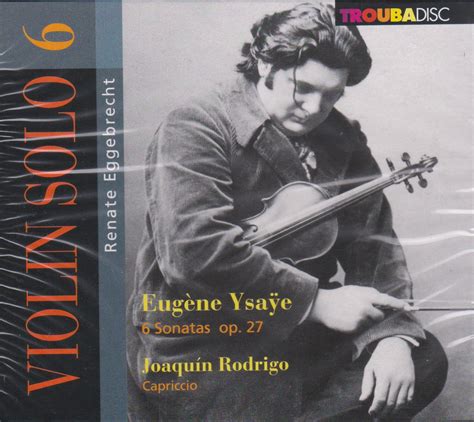 EUGENE YSAYE 6 VIOLIN SONATAS JOAQUIN RODRIGO CAPRICCIO Campion