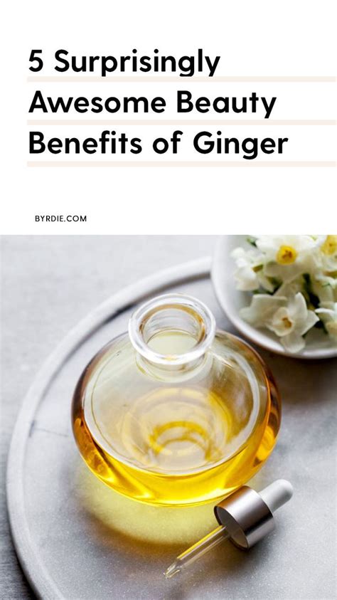 The Benefits Of Ginger For Your Skin Artofit