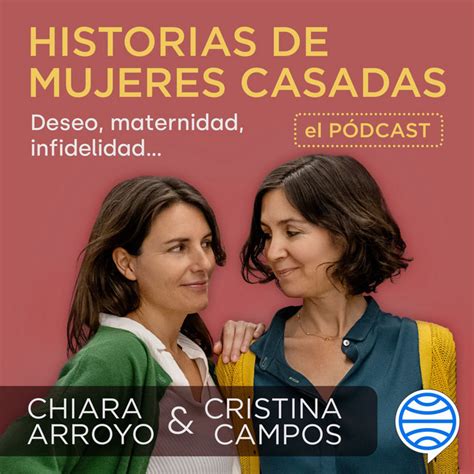 Historias de mujeres casadas El pódcast Podcast on Spotify