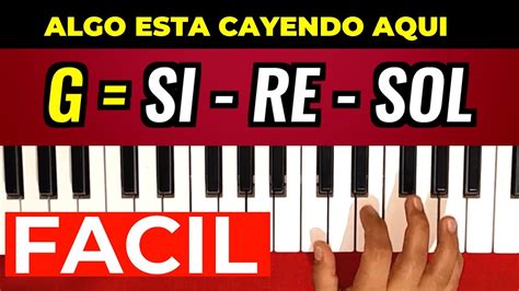 Como Tocar Algo Est Cayendo Aqu En Piano Con Arreglos F Ciles Youtube