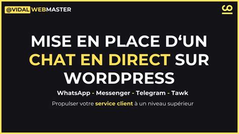 Je Vais Installer Et Configurer Un Chat En Direct Sur Votre Site