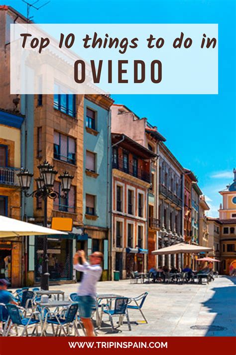 Top 10 Things To Do In Oviedo Oviedo Oviedo Spain Spain Travel