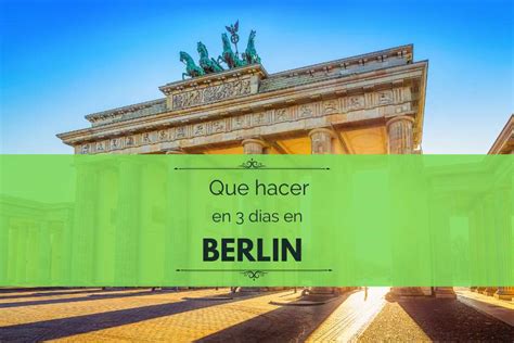 Qué hacer en Berlín en 3 días Itinerario día por día con mapa