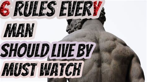 6 Rules Every Man Should Live By YouTube