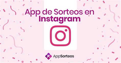 App Para Sorteos En Redes Sociales App Sorteo En Instagram Explore O