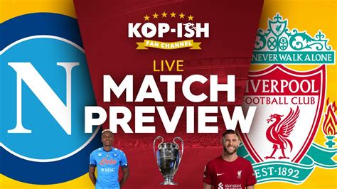 Napoli Vs Liverpool Preview Champions League GameWeek 1 Liverpool