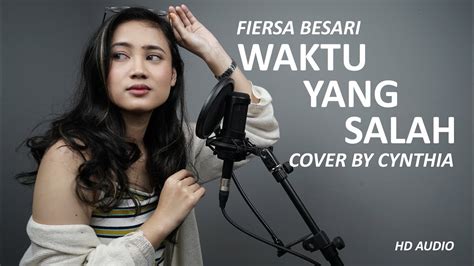 Waktu Yang Salah Fiersa Besari Cover By Cynthia Meidiana Youtube