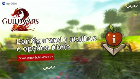 Configurando atalhos e opções úteis Guild Wars 2 BR YouTube