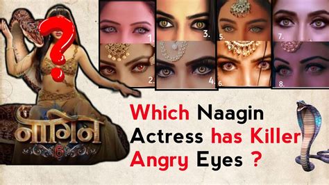 Ranking Of Best Naagin Actresses Eyes Which Naagin Actresses Has