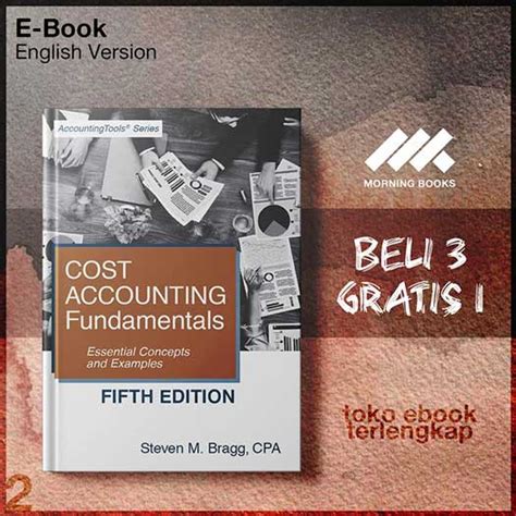 Cost Accounting Fundamentals Essential Concepts And Examples By