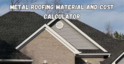 Metal Roofing Material And Cost Calculator