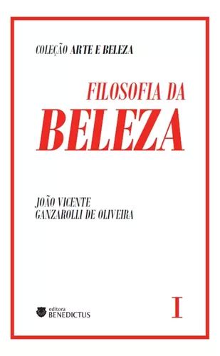 Filosofia Da Beleza João Vicente Ganzarolli De Oliveira Mercadolivre