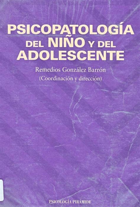 Psicopatología Del Nino Y Del Adolescente Adolescentes Orientación Escolar Salud Infantil