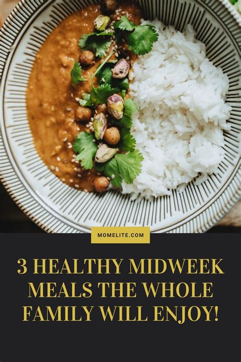 3 Healthy Midweek Meals The Whole Family Will Enjoy! - Mom Elite