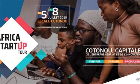 LA 3ÈME ÉDITION DE LAFRICA START UP TOUR FAIT ESCALE A COTONOU DU 5 AU