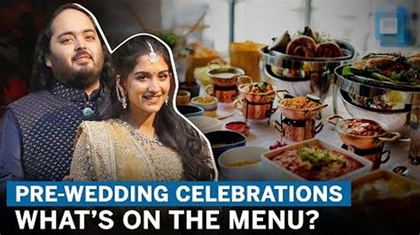 Anant Ambani S Extravagant Pre Wedding Menu With 2 500 Dishes Vegan Options Midnight Snacks