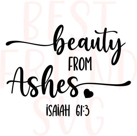 Beauty From Ashes Svg Mom Quote Svg Bible Verse Svg Etsy