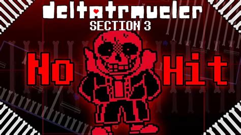 No Hit Deltatraveler Section 3 Ggunderfell Sans Fight Youtube