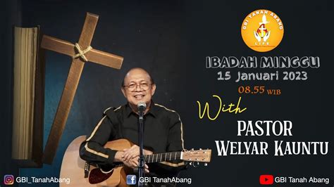 Ibadah Online Gbi Tanah Abang Januari Pdt Welyar Kauntu