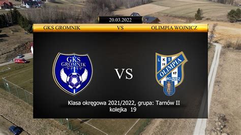 Gks Gromnik Vs Olimpia Wojnicz Youtube