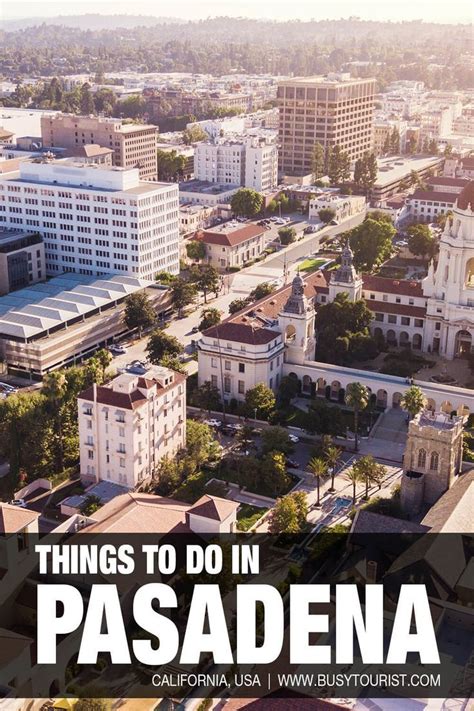 30 Best Fun Things To Do In Pasadena California Artofit