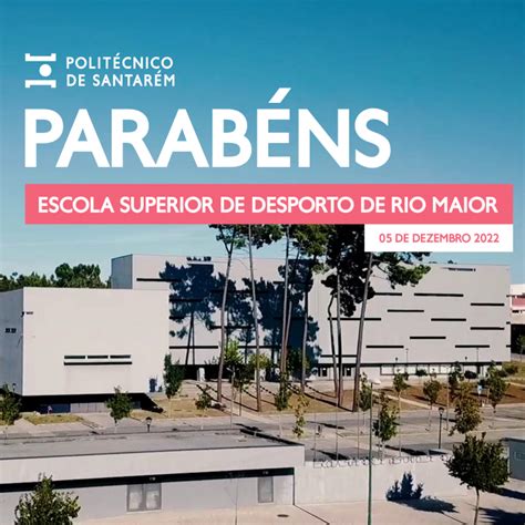 Anivers Rio Da Escola Superior De Desporto De Rio Maior