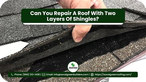 Repairing A Roof With Two Layers Of Shingles In Newhall SoCal Green