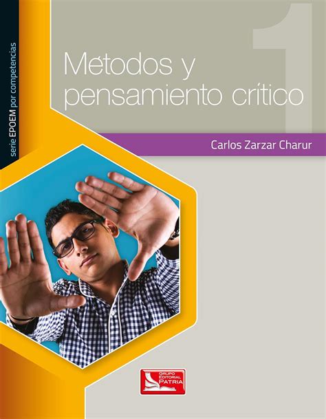 Métodos y pensamiento crítico Vol 1 Zarzar Charur Carlos Alejandro