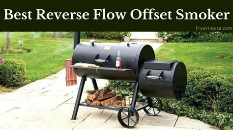 2 Best Reverse Flow Offset Smoker Review 2021 - Best Prices