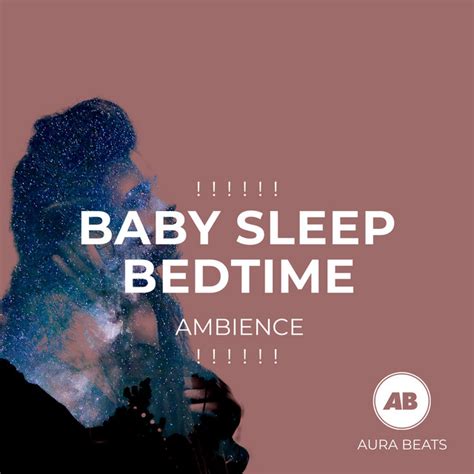 Baby Sleep Bedtime Ambience Album By White Noise Baby