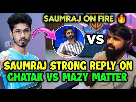 Saumraj React On Ghatak Vs Mazy Controversy Youtube