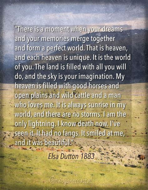 Elsa Dutton Quote 1883 S1e10 In 2022 Quotes Perfect World