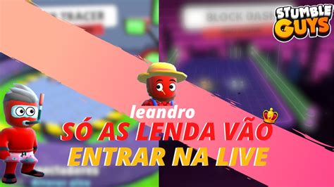 Stumble Guys SÓ AS LENDAS VÃO ENTRAR NA LIVEO HOMEM ESTÁ ONJOGANDO