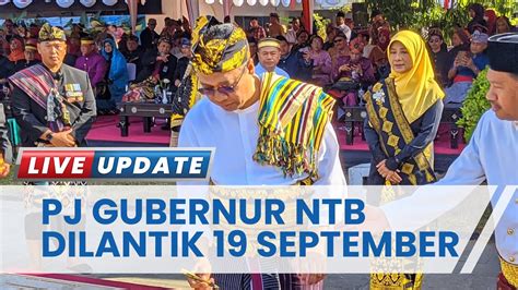 Tak Sama Dengan Penjabat Lain Pj Gubernur Ntb Miq Gita Dilantik Pada