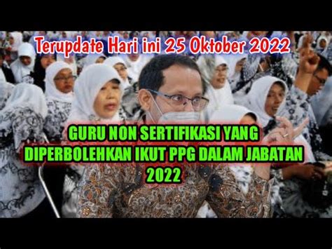 Info Resmi Guru Non Sertifikasi Yang Diperbolehkan Ikut Ppg Dalam