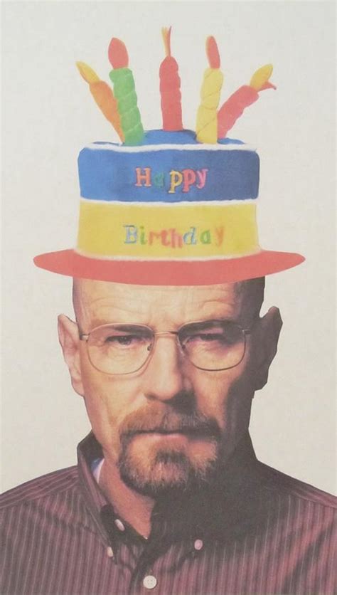 Breaking Bad Walter White Happy Birthday Photograph by Donna Wilson ...