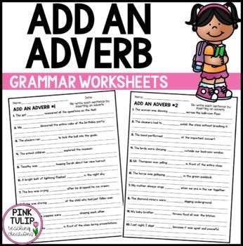 An Adverb Worksheet With The Words Add An Adverb